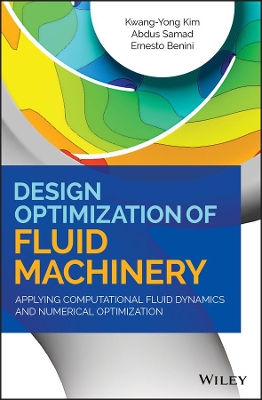 Design Optimization of Fluid Machinery: Applying Computational Fluid Dynamics and Numerical Optimization book