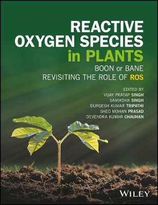 Reactive Oxygen Species in Plants by Vijay Pratap Singh