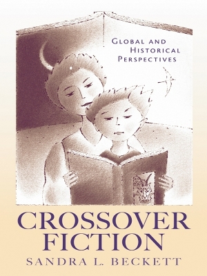 Crossover Fiction: Global and Historical Perspectives by Sandra L. Beckett