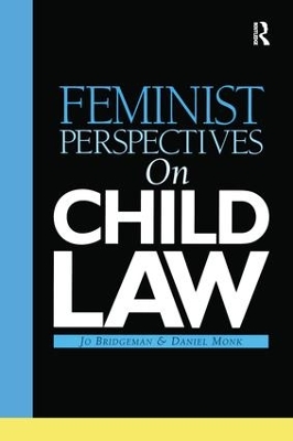 Feminist Perspectives on Child Law by Jo Bridgeman