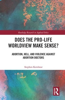 Does the Pro-Life Worldview Make Sense? book