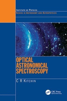 Optical Astronomical Spectroscopy by C.R. Kitchin