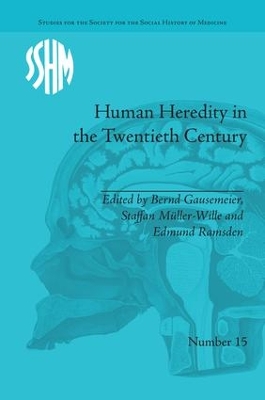 Human Heredity in the Twentieth Century by Bernd Gausemeier