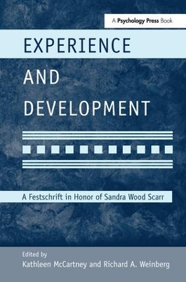 Experience and Development: A Festschrift in Honor of Sandra Wood Scarr by Kathleen McCartney