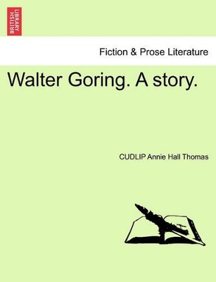Walter Goring. a Story. book