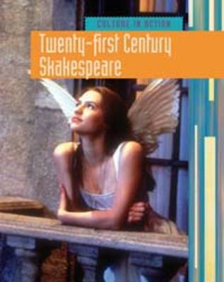 Twenty-first Century Shakespeare by Elizabeth Raum