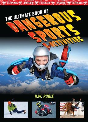 Ultimate Book of Dangerous Sports and Activities book