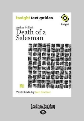 Arthur Miller's Death of a Salesman: Insight Text Guide book