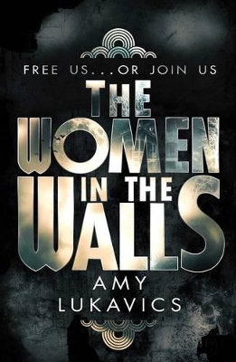 The Women in the Walls by Amy Lukavics