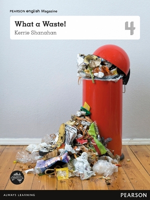 Pearson English Year 4: What a Waste! - Student Magazine (Reading Level 26-28/F&P Level Q-S) book