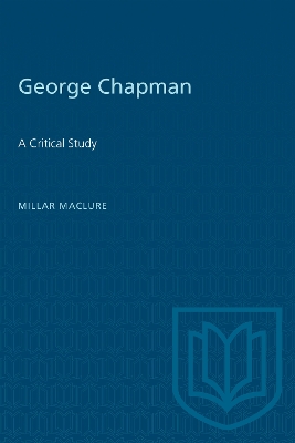 George Chapman: A Critical Study book