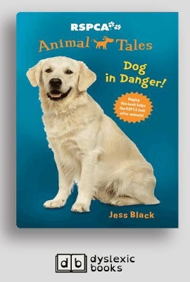 Dog in Danger: RSPCA Animal Tales (book 5) book
