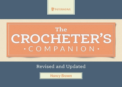 Crocheter's Companion: Revised and Updated book