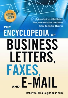 Encyclopedia of Business Letters, Faxes, and E-Mail book