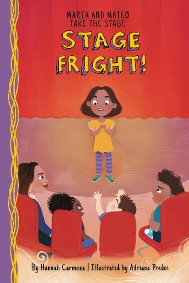 Stage Fright!: Book 1 by Hannah Carmona