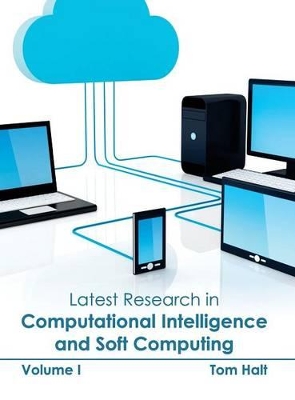 Latest Research in Computational Intelligence and Soft Computing: Volume I book