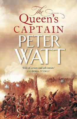 The Queen's Captain: Colonial Series Book 3 by Peter Watt