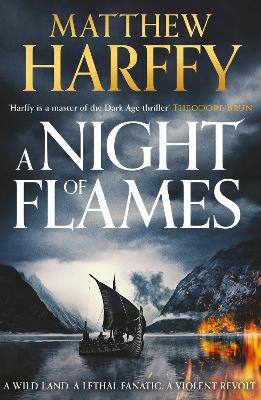 A Night of Flames by Matthew Harffy