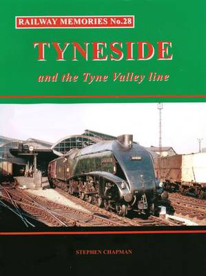Railway Memories No.28 Tyneside and the Tyne Valley book