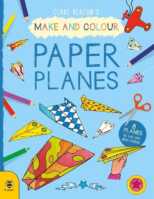 Make & Colour Paper Planes: 8 Planes to Cut out and Colour book