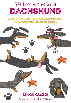 Life Lessons from a Dachshund: A Dog's Guide to Love, Happiness, and Everything in Between book
