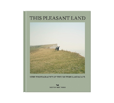 This Pleasant Land: New British Landscape Photography book