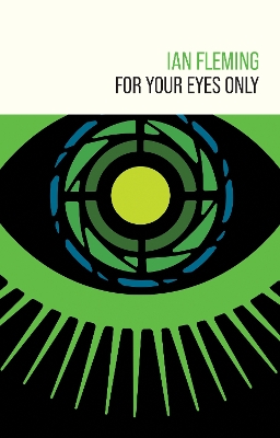 For Your Eyes Only by Ian Fleming
