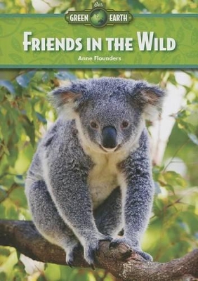 Friends in the Wild by Anne Flounders