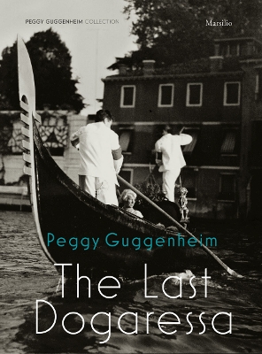 Peggy Guggenheim: The Last Dogaressa book