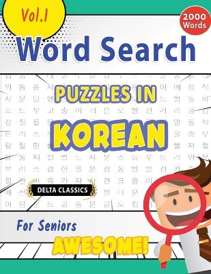 Word Search Puzzles in Korean for Seniors - Awesome! Vol.1 - Delta Classics book