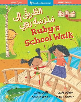 Ruby's School Walk (Bilingual Arabic & English) book