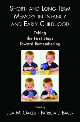 Short- and Long-Term Memory in Infancy and Early Childhood book