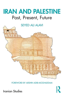 Iran and Palestine: Past, Present, Future book