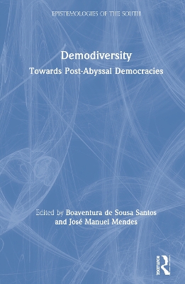 Demodiversity: Toward Post-Abyssal Democracies by Boaventura Santos