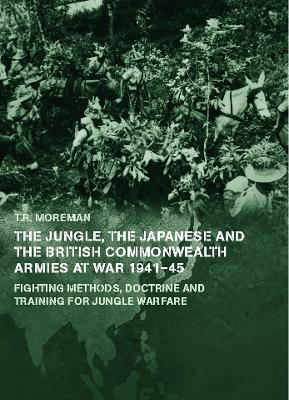 Jungle, Japanese and the British Commonwealth Armies at War, 1941-45 book