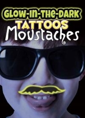 Glow-in-the-Dark Tattoos Moustaches book