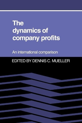 The Dynamics of Company Profits by Dennis C. Mueller