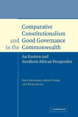 Comparative Constitutionalism and Good Governance in the Commonwealth by John Hatchard