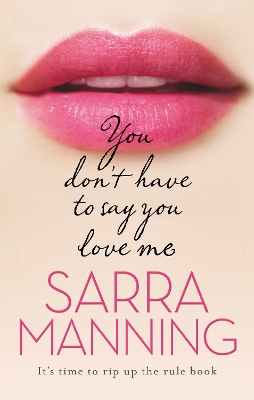 You Don't Have to Say You Love Me book
