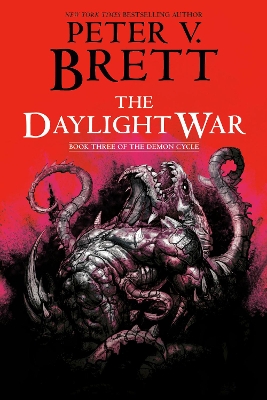 The The Daylight War: Book Three of The Demon Cycle by Peter V. Brett