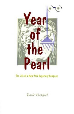 The Year of the Pearl: The Life of a New York Repertory Company book