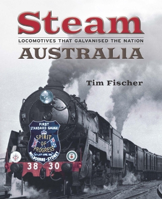 Steam Australia: Locomotives that Galvanised the Nation book