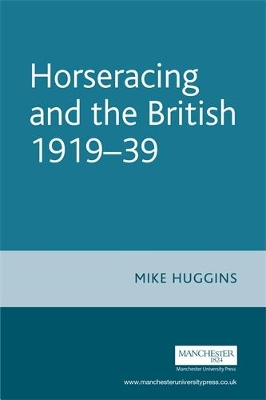 Horseracing and the British, 1919-39 book