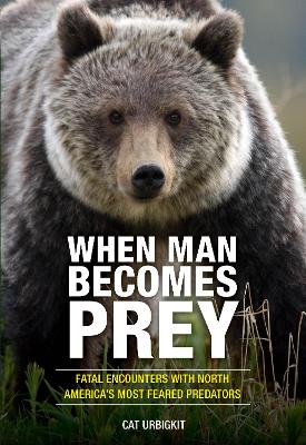 When Man Becomes Prey book