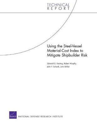 Using the Steel-vessel Material-cost Index to Mitigate Shipbuilder Risk book