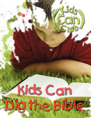 Kids Can Dig the Bible book