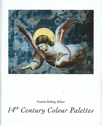 14th Century Colour Palettes - Volume 1 and 2 by Patricia Railing