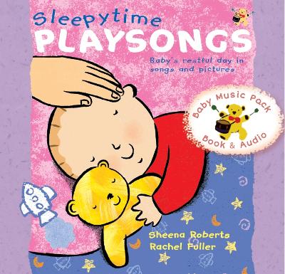Sleepytime Playsongs: Baby's restful day in songs and pictures book