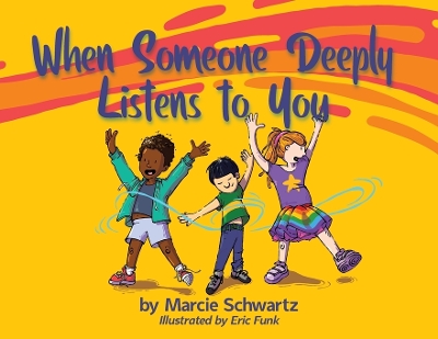 When Someone Deeply Listens to You book