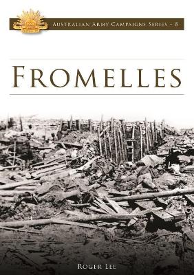 Battle of Fromelles 1916 by Roger Lee